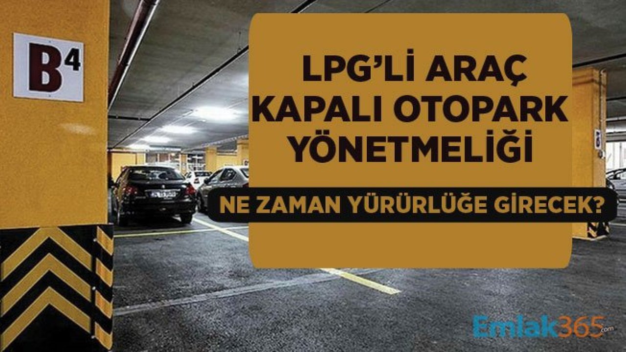 LPG'Lİ Araç Kapalı Otopark Yönetmeliği 2019 İçin Sona Gelindi!