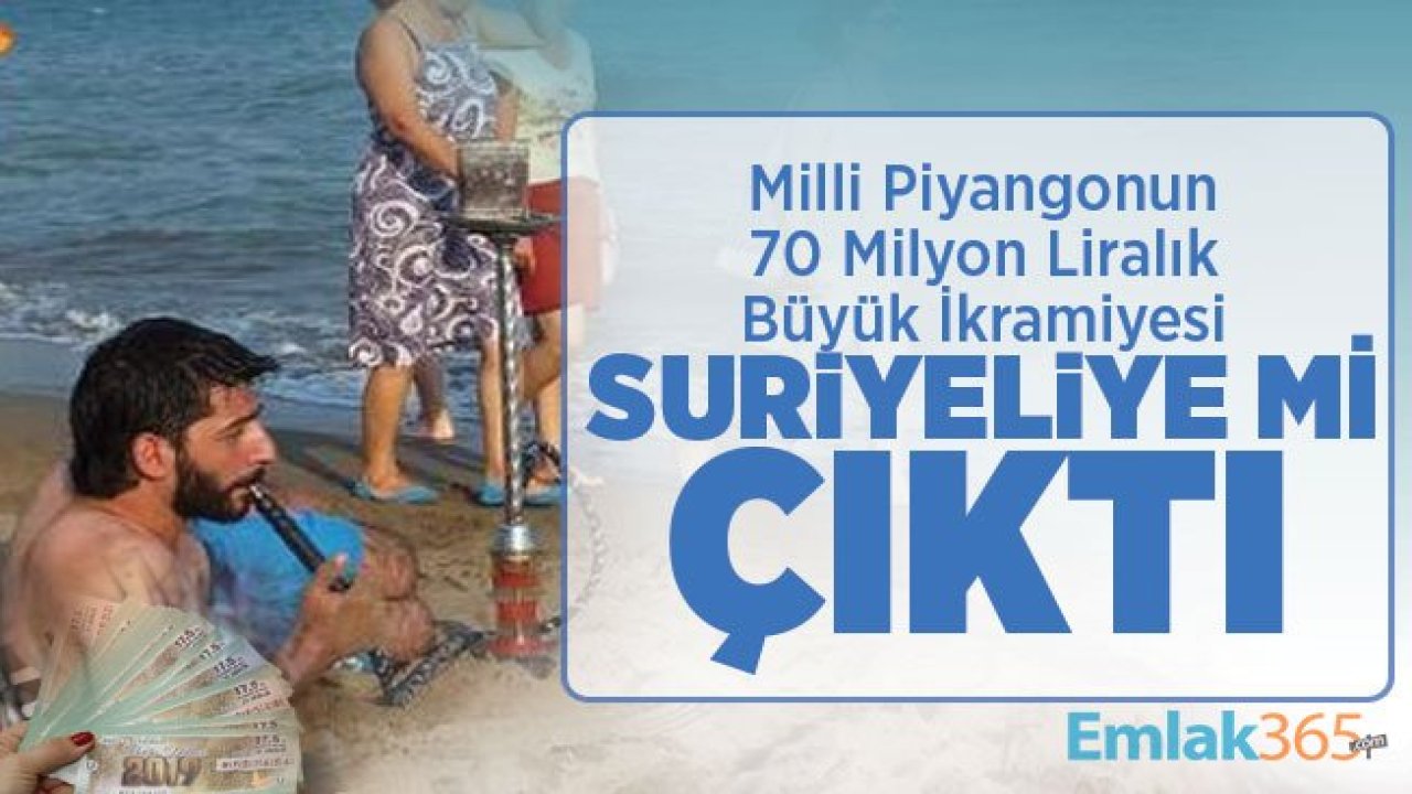 Milli Piyangonun 70 Milyon Liralık Büyük İkramiyesi Suriye Vatandaşına Mı Çıktı?