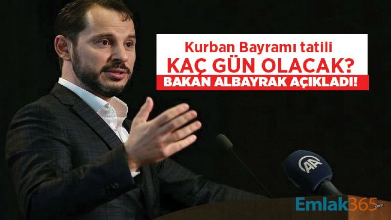 Kurban Bayramı tatili kaç gün olacak? Bakan Albayrak açıkladı!