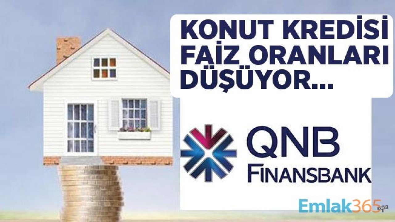 QNB Finansbank Konut Kredisi Faiz İndirimi Yaptı! Son Dakika Konut Kredisi Haberleri Sürüyor