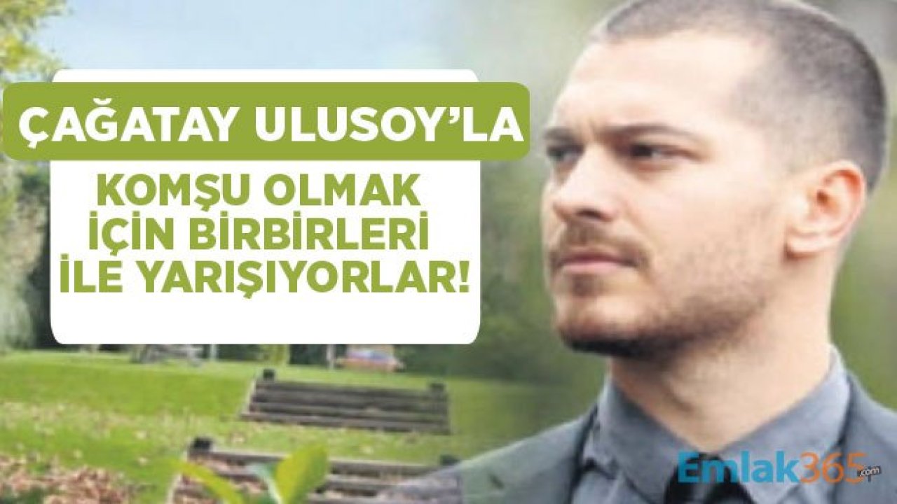 Çağatay Ulusoy İle Komşu Olmak İsteyenler Kiralık Villa Aramaya Başladı!