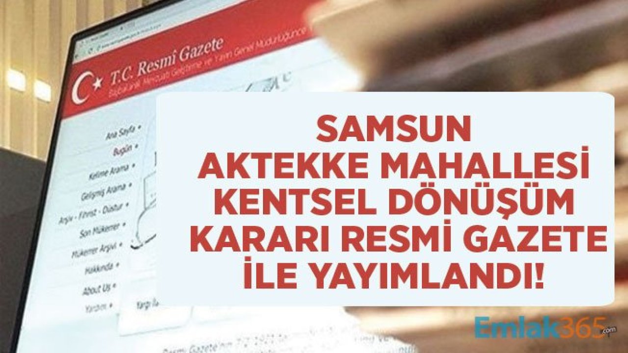 Samsun Bafra Aktekke Mahallesi Kentsel Dönüşüm ve Gelişim Proje Alanı İlan Edildi!