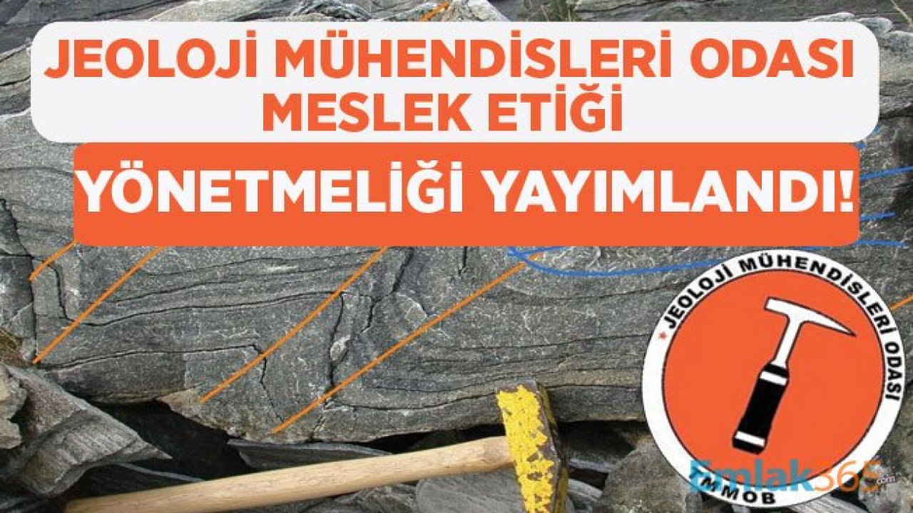 Türk Mühendis ve Mimar Odaları Birliği Jeoloji Mühendisleri Odası Meslek Etiği Yönetmeliği Yayımlandı!