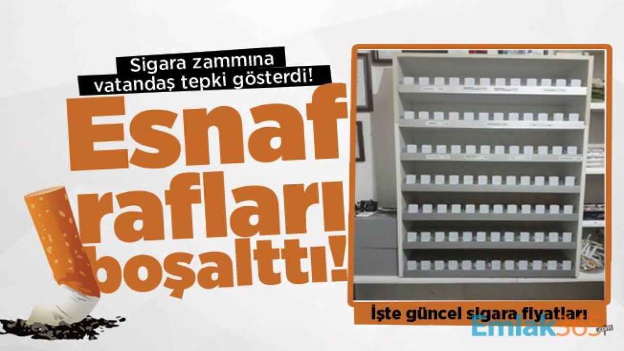 Sigara zammına vatandaş tepki gösterdi! Esnaf rafları boşalttı! İşte güncel sigara fiyatları