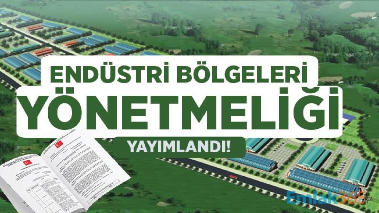 Endüstri Bölgeleri Yönetmeliği Resmi Gazete İle Yayımlandı!