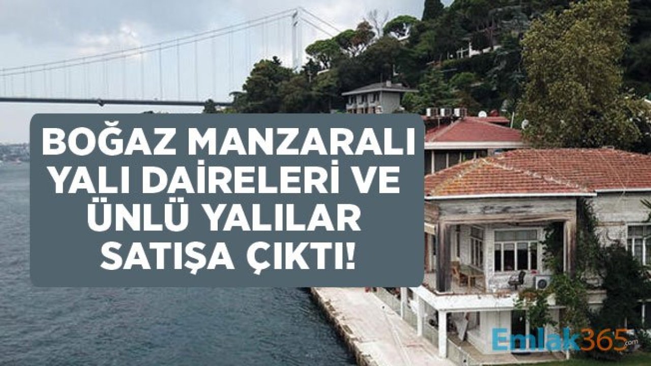 İstanbul Boğazı'nın En Güzel Yalıları ve Yalı Daireleri Satışta!