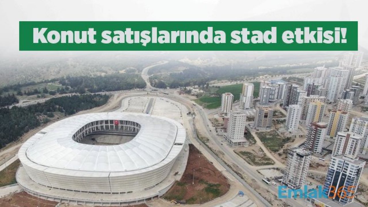 Adana'da konut satışlarında yeni stad etkili olacak!