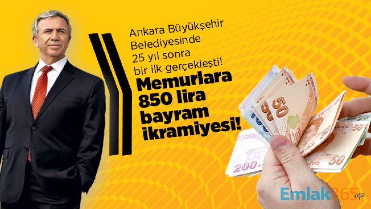 Ankara Büyükşehir Belediyesinde 25 yıl sonra bir ilk gerçekleşti! Memurlara 850 lira bayram ikramiyesi!