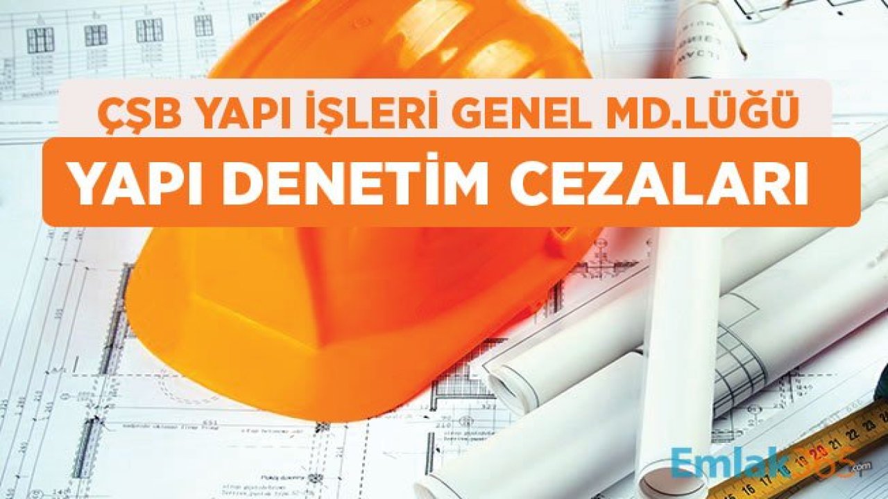 Çevre ve Şehircilik Bakanlığı Yapı İşleri Genel Müdürlüğü Yapı Denetim Cezaları