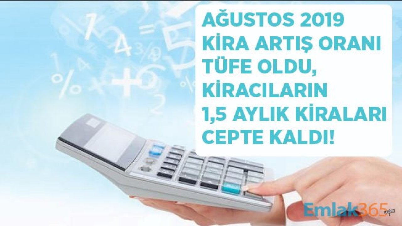 Ağustos Kira Artış Oranı TÜFE Oldu, Kiracıların 1.5 Aylık Kirası Cebinde Kaldı!