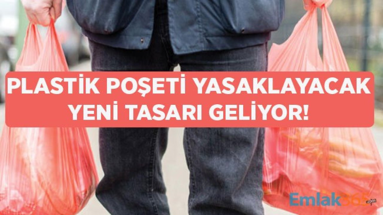 Yeni Tasarı Geliyor! Plastik Poşet Tamamen Yasaklanacak