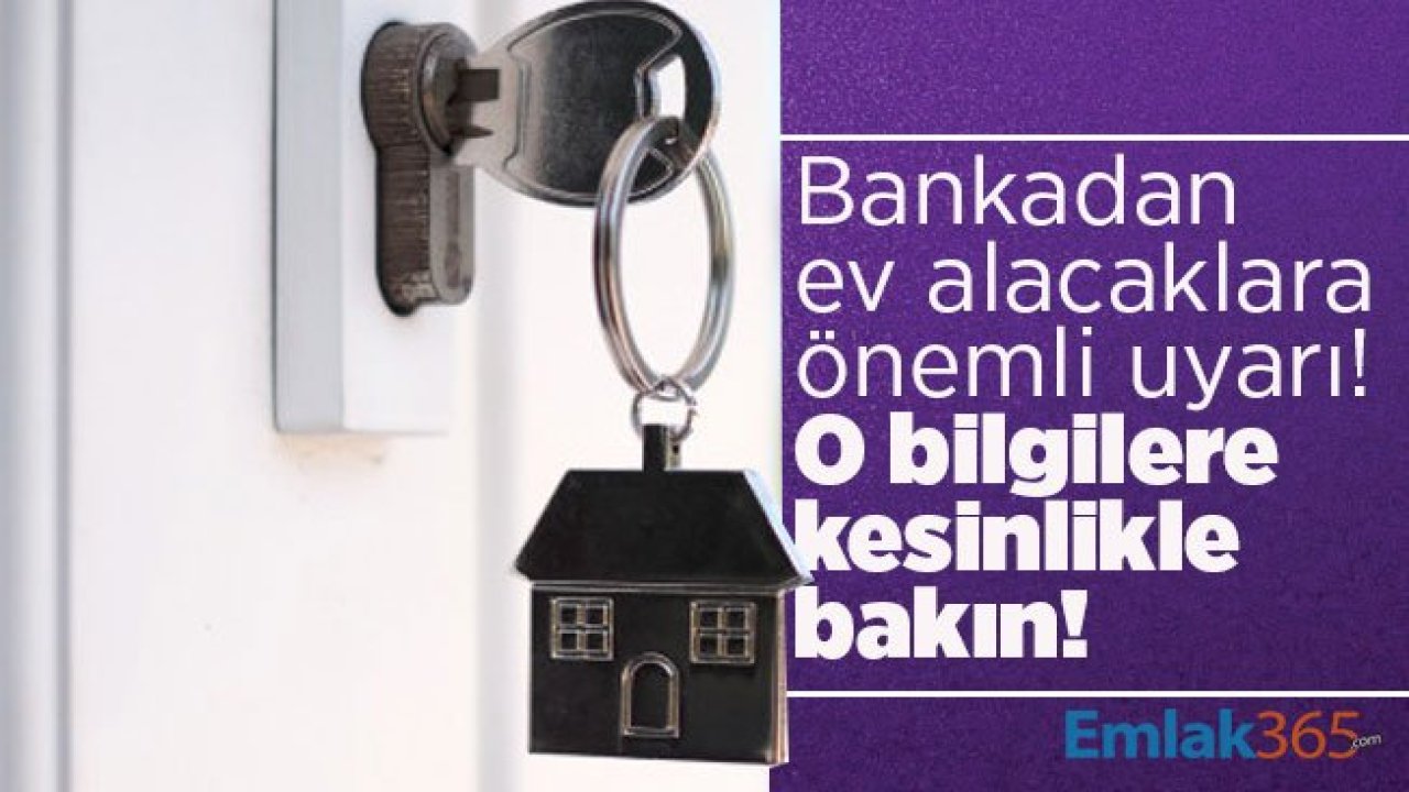 Bankadan ev alacaklara önemli uyarı! O bilgilere kesinlikle bakın!