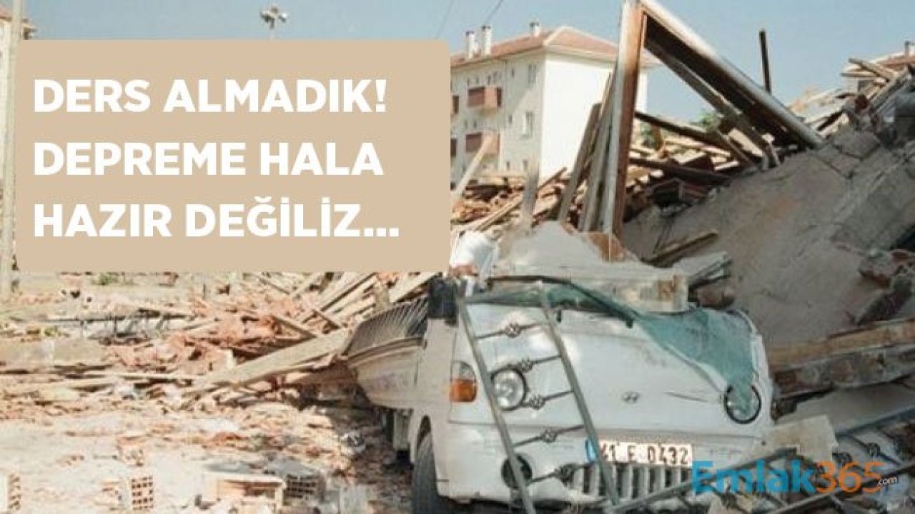 17 Ağustos Depremi Üzerinden 20 Sene Geçti, Depreme Hazır Mıyız?