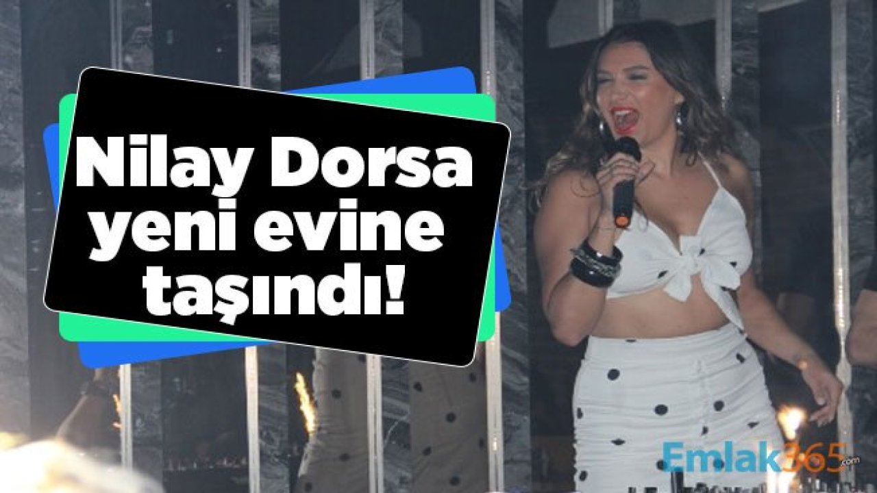 Nilay Dorsa yeni evine taşındı!