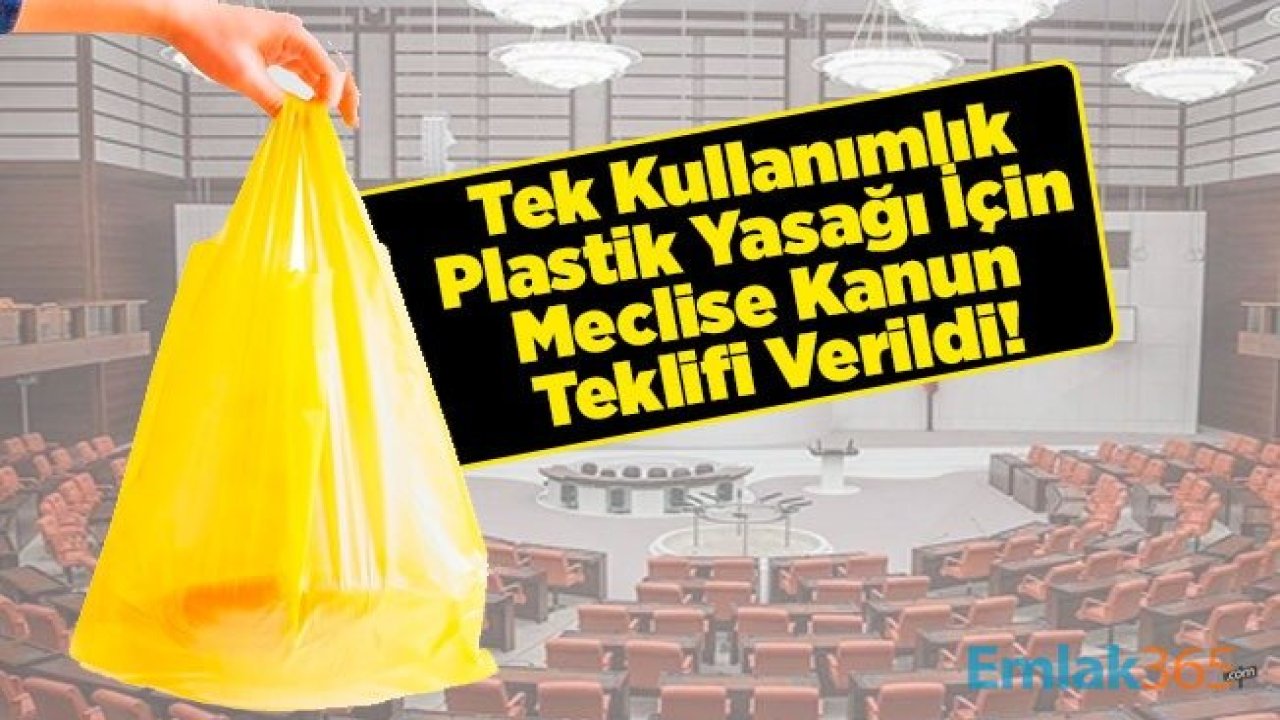 Tek Kullanımlık Plastik Yasağı İçin Meclise Kanun Teklifi Verildi!