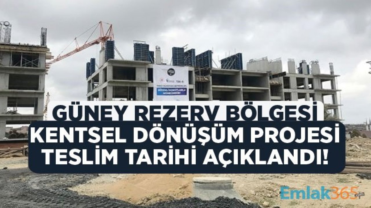 Esenler Güney Rezerv Bölgesi Kentsel Dönüşüm Projesi Teslim Tarihi Açıklandı!