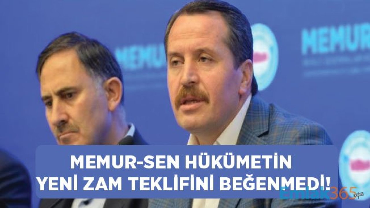 Memur-Sen Hükümetin Yeni Zam Teklifi Hakkında İlk Açıklamayı Yaptı!