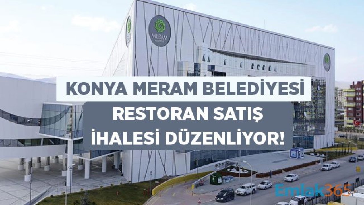 Konya Meram Belediyesi Teraslı Restoran Satışı İçin İhale İlanı Yayımladı!