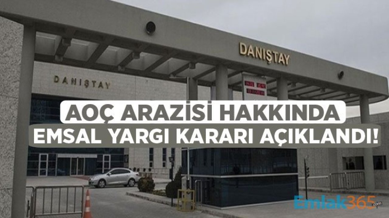 AOÇ Arazisi İçin Mahkeme Kararı Çıktı: İnşaat Yapılamaz!