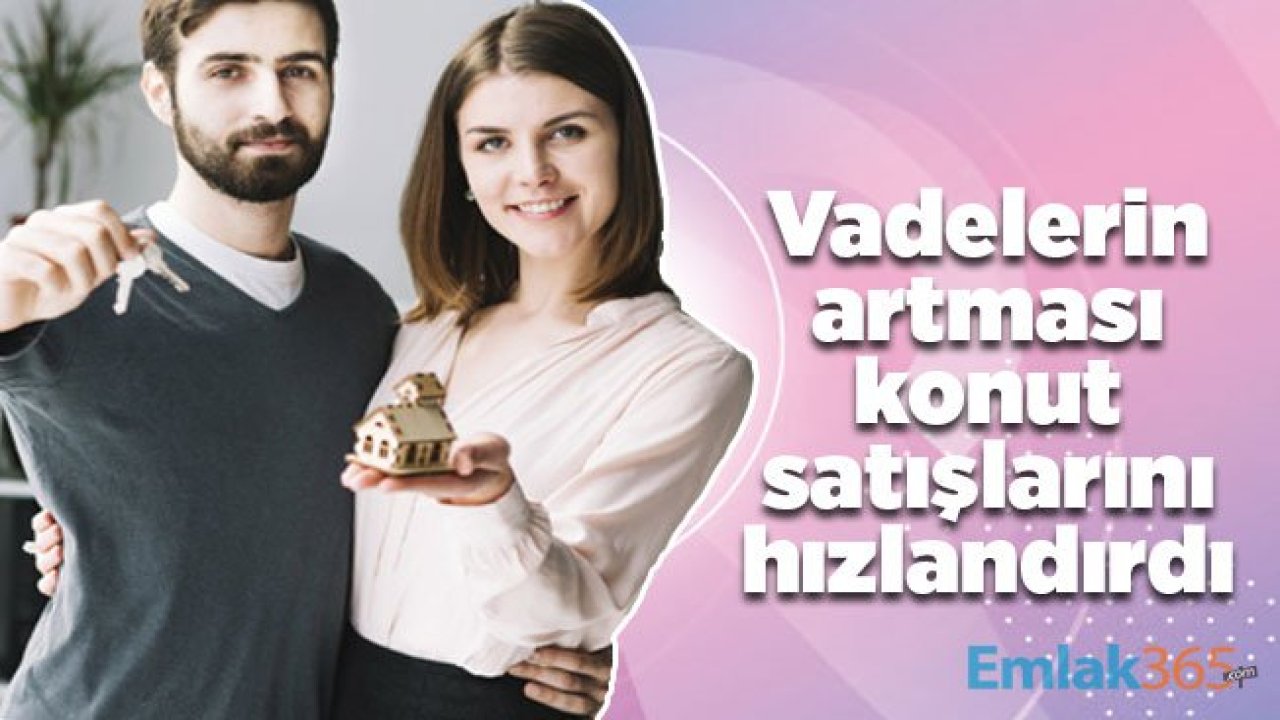 Vadelerin artması konut satışlarını hızlandırdı