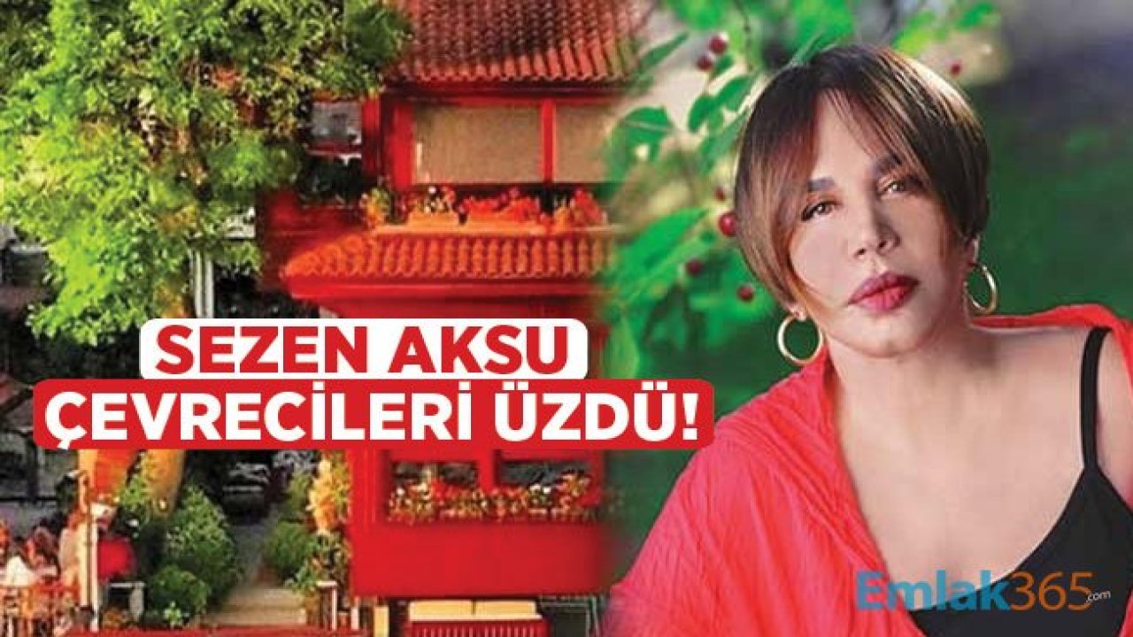 Sezen Aksu Kanlıcada'ki Yalısı İçin Ağaç Dallarını Kestirdi İddiası!