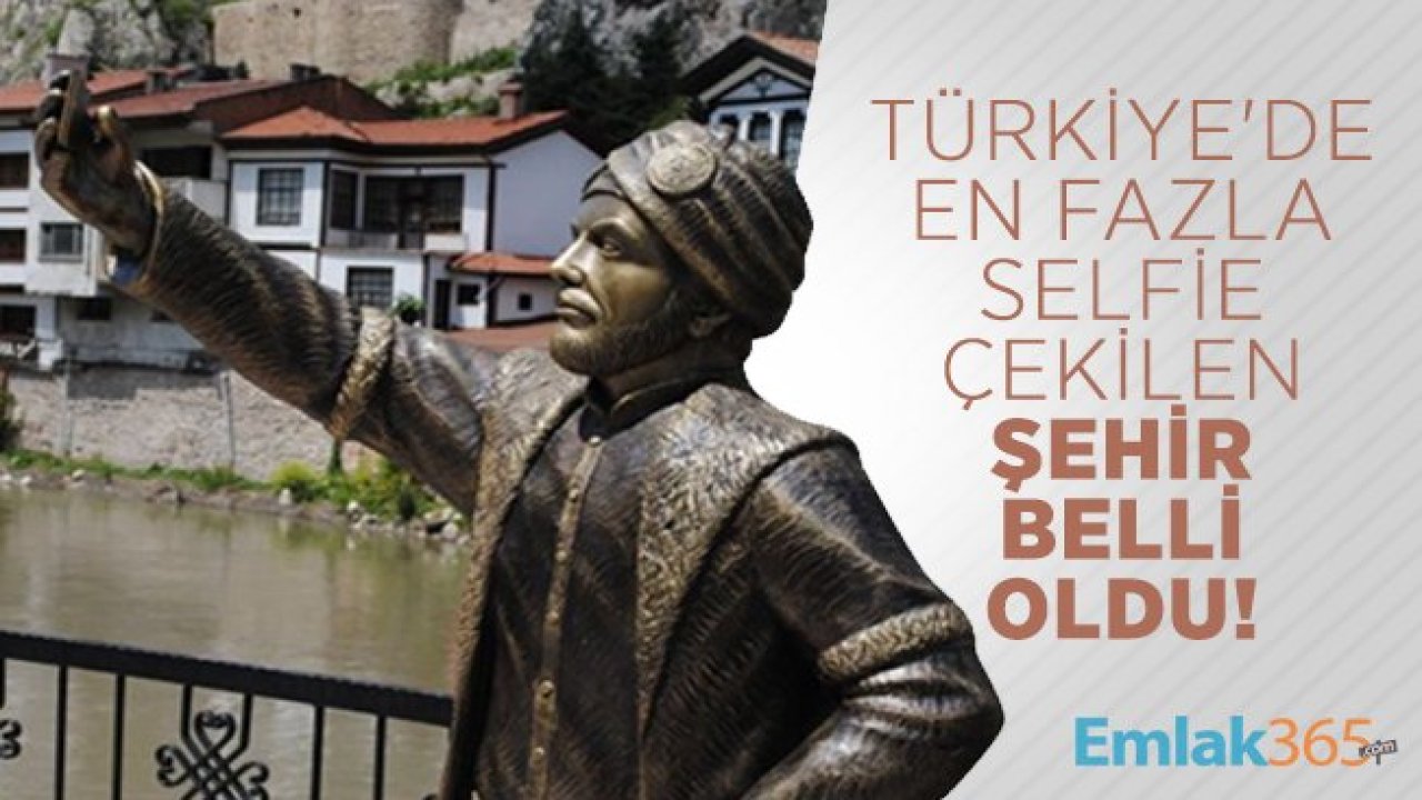 Türkiye'de fazla selfie çekilen şehir belli oldu!