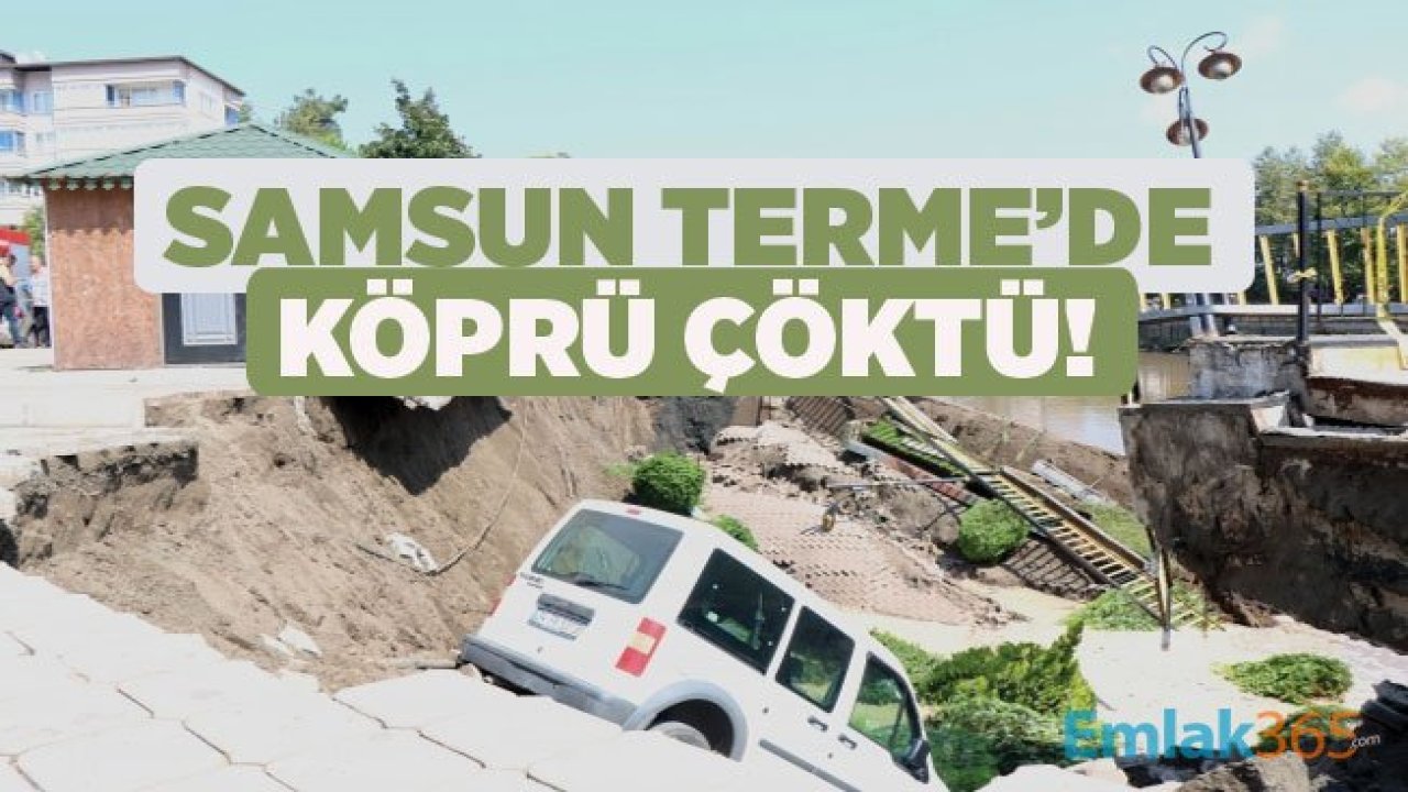 Samsun Terme'de Köprü Çöktü, Yaralılar Var!