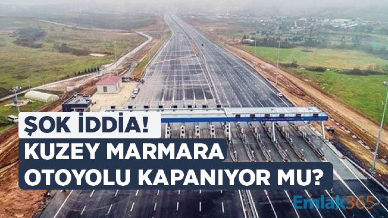 Devlet Kuzey Marmara Otoyolu İçin Ödeme Yapamadı! Otoyol Kapanacak Mı?