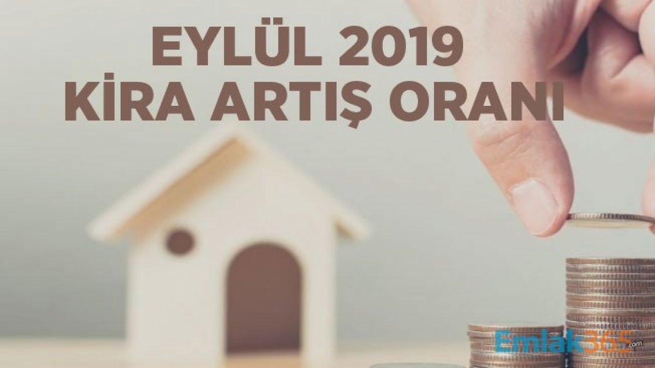 Eylül 2019 Kira Artış Oranı Ne Zaman Açıklanacak?