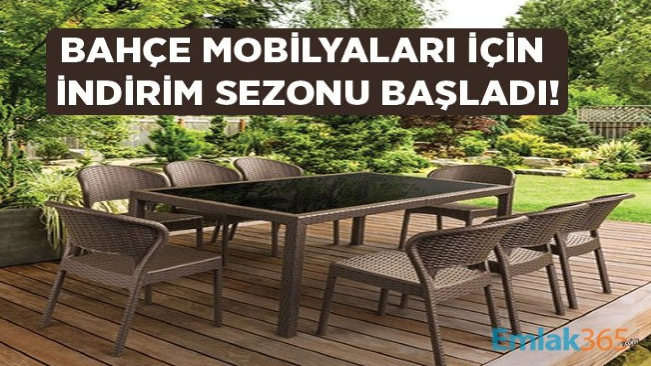 Bahçe Mobilyası Almak İsteyenler İçin İndirim Dönemi Başladı!