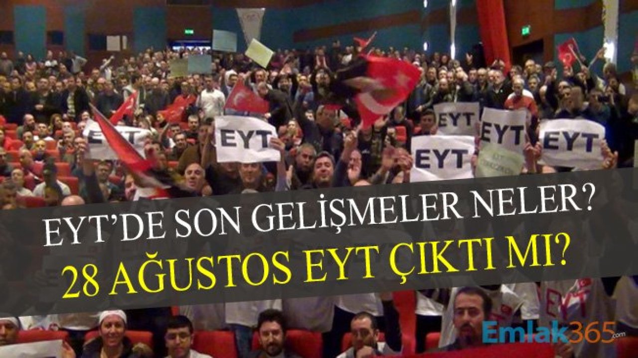 EYT’de Son Durum! EYT 1 Ekim’de Hemen Çıkacak Mı?