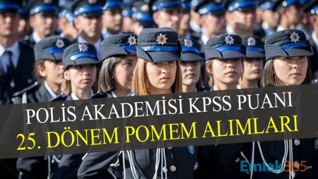 Polis Akademisi KPSS Puanı Kaç Oldu? POMEM Polis Alımı Taban Puanları