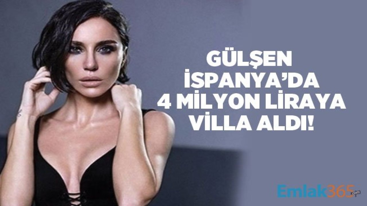 Ozan Çolakoğlu Gülşen Çifti İspanya'dan 4 Milyon Liraya Villa Aldı!