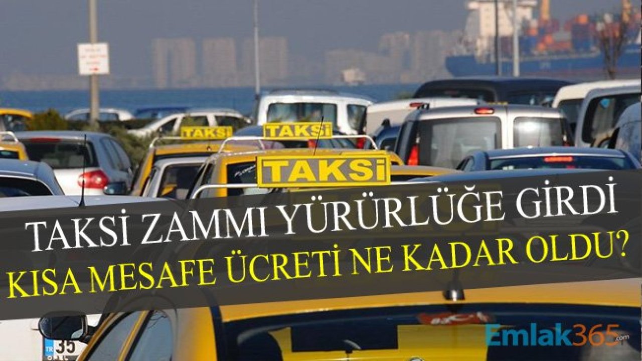 Taksi Zammı Yürürlüğe Girdi! İstanbul’da Kısa Mesafe Ücreti Ne Kadar Oldu?