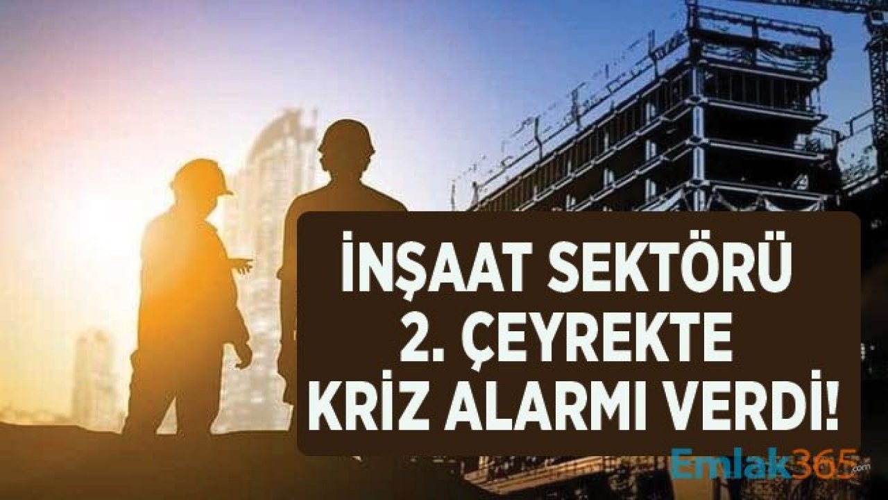 İnşaat Sektörü Alarm Veriyor! Kriz Artan Konut Satışları İle Aşılabilir Mi?