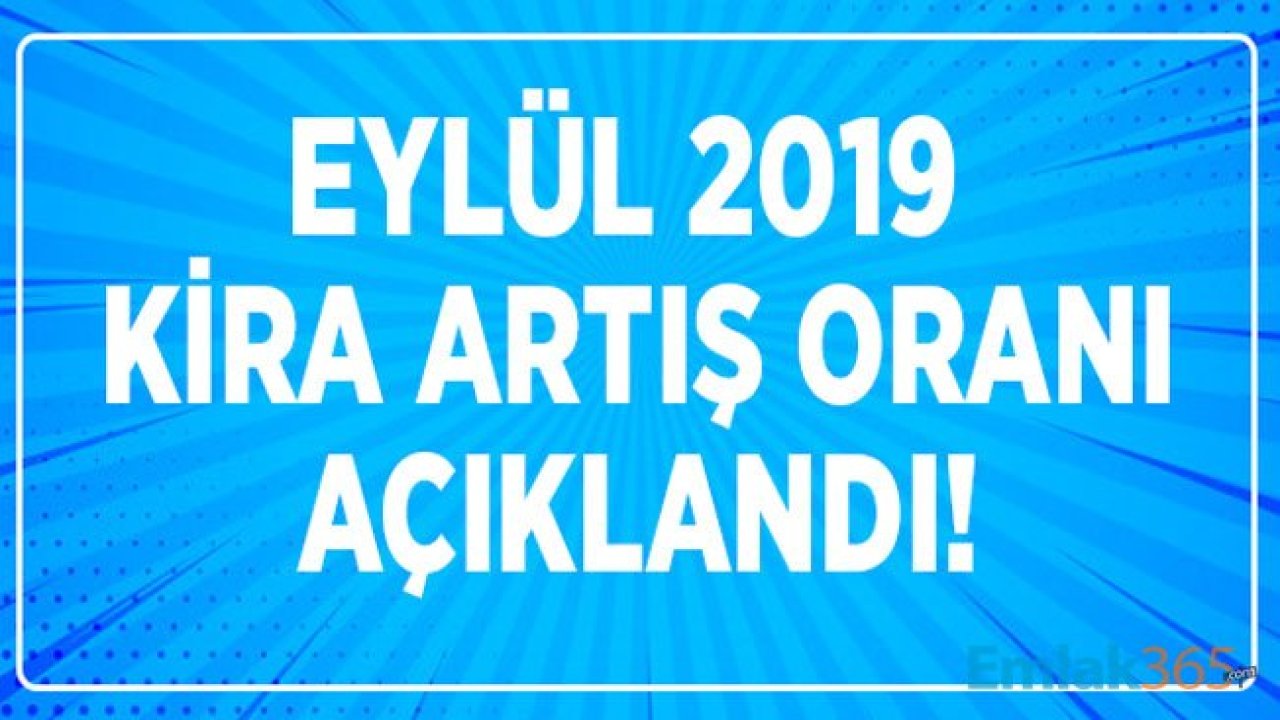 TÜİK TEFE TÜFE Eylül 2019 Kira Artış Oranı ve Ağustos Enflasyon Rakamları Açıklandı!