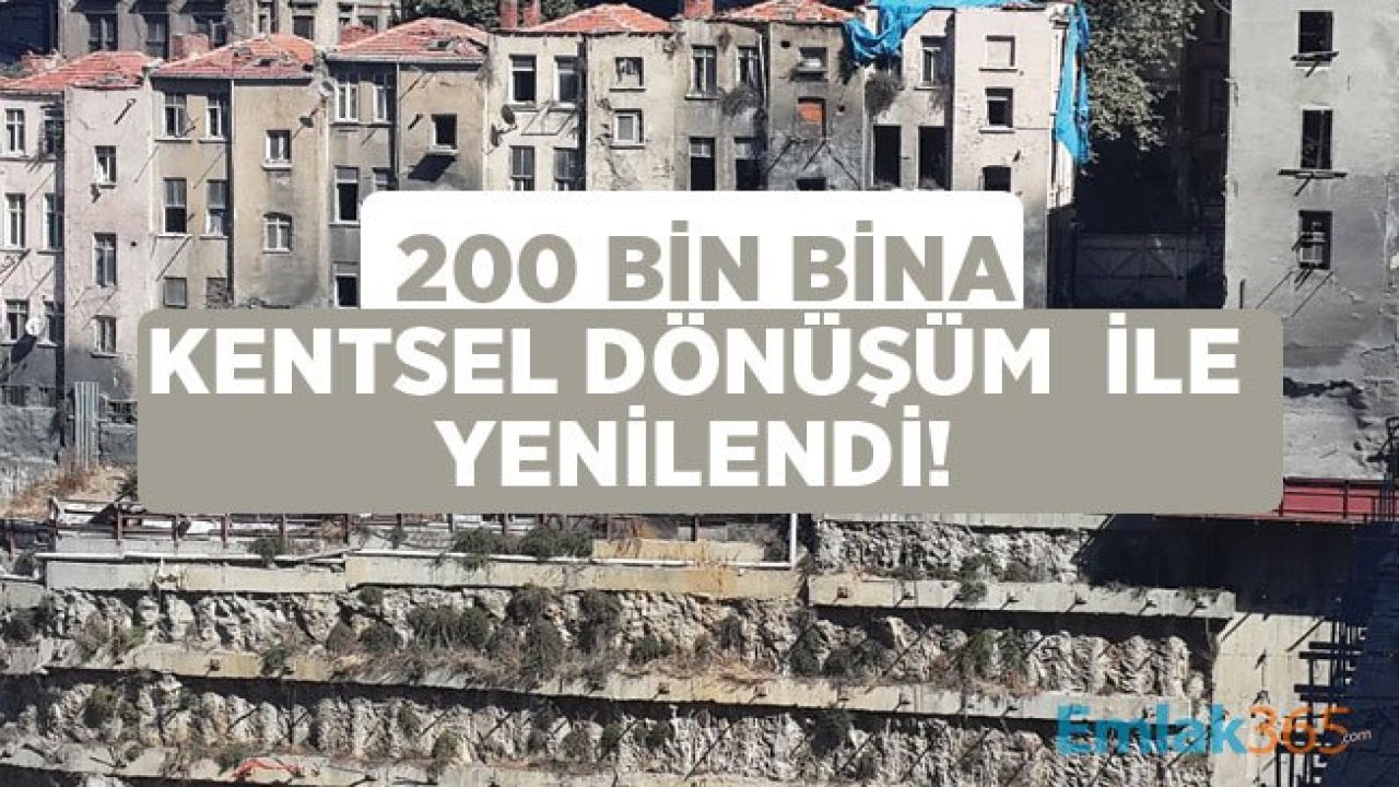 200 Bin Bina Kentsel Dönüşüm İle Yenilendi, 1 Milyon Bina Sırada!