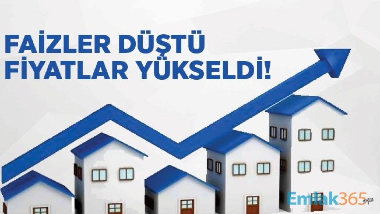 Kredi Faizleri Düştü, Konut Fiyatları Yükseldi!