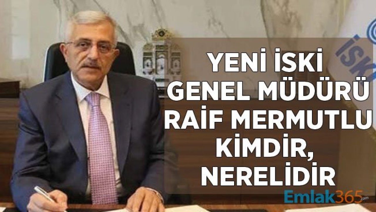 İmamoğlu Tarafından Atanan Yeni İSKİ Genel Müdürü Raif Mermutlu Kimdir, Nerelidir?