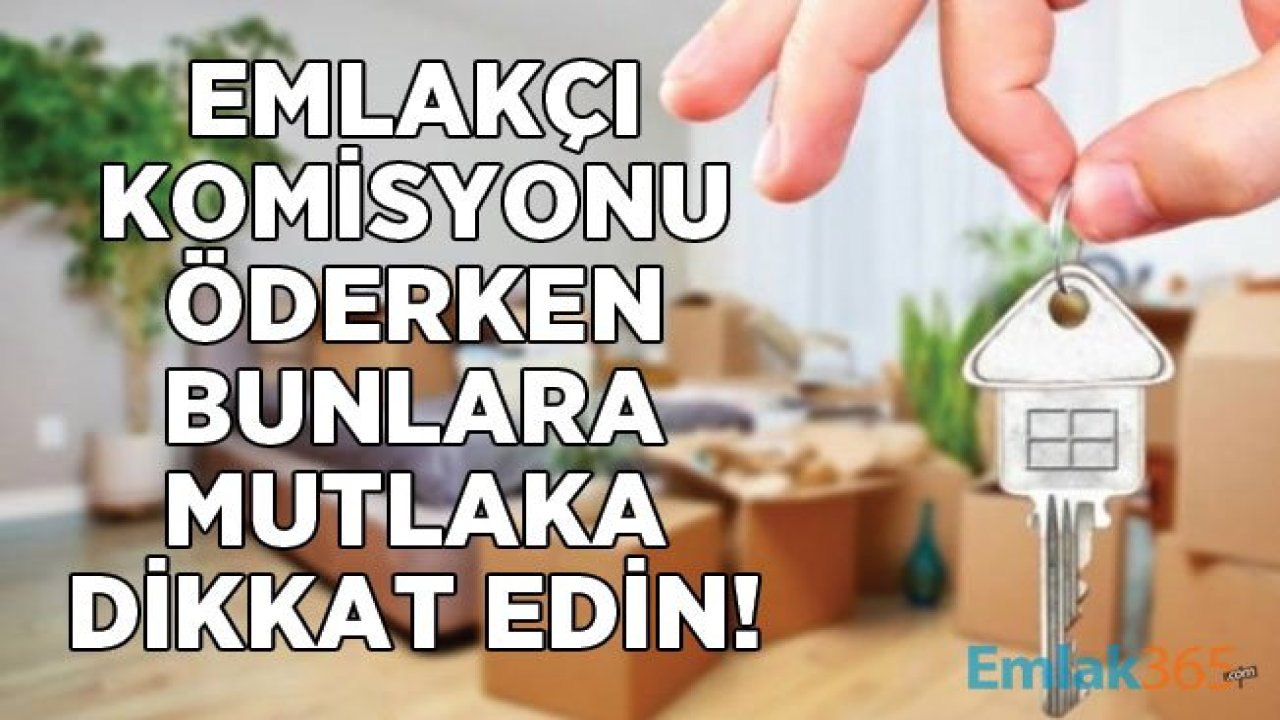 Ev Alıp Satarken Emlakçı Komisyonu Mağduru Olmamak İçin Bunlara Dikkat!