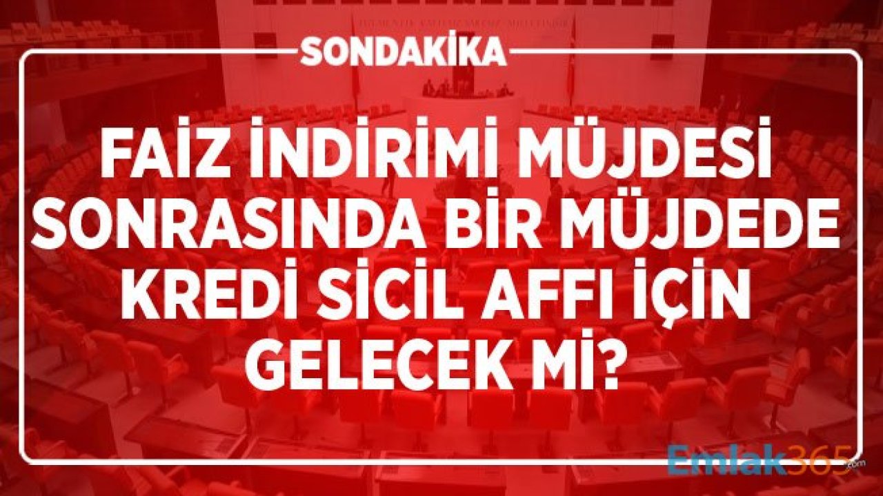 Faiz İndirimi Kararı İle Bir Müjde De Sicil Affı İçin Bekleyenlere Gelir Mi?