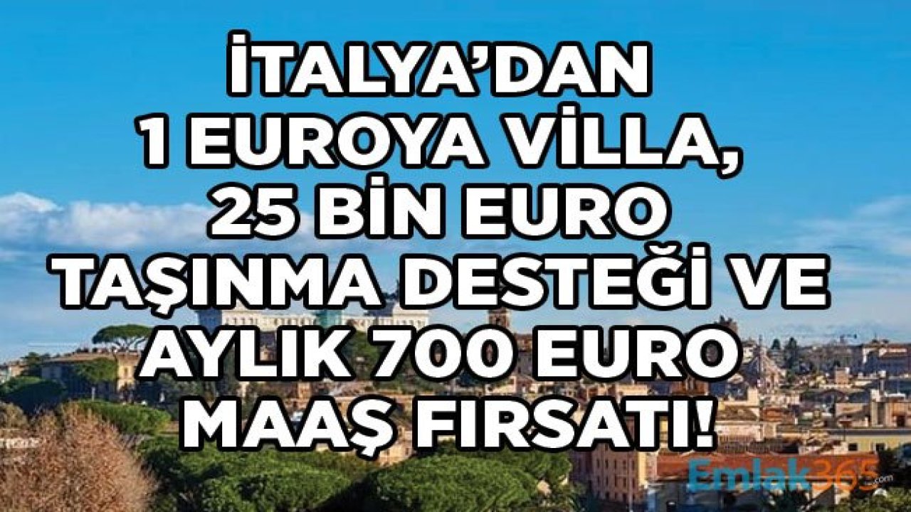 İtalya  Molise Başvuru Yaparak Taşınana 25 Bin Euro Ödeme Yapacak!