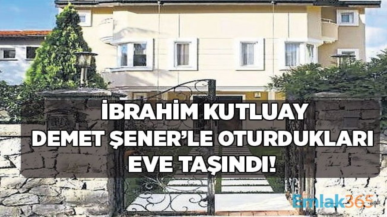 Demet Şener Evlenince İbrahim Kutluay Eski Evlerine Geri Taşındı!