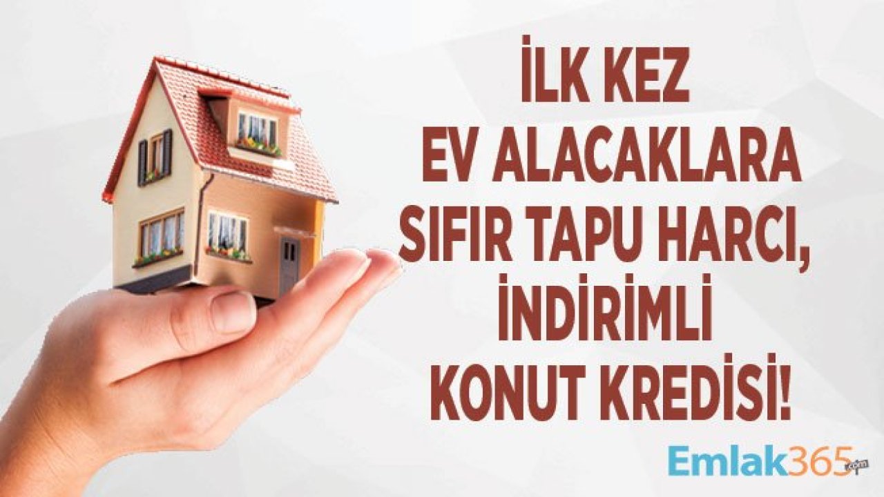 İlk Kez Ev Alacak Asgari Ücretli Çalışanlara Sıfır Tapu Harcı ve İndirimli Konut Kredisi Kampanyası Talebi!