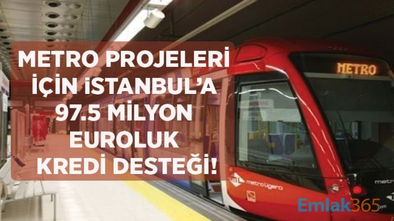 İstanbul Metro İnşaatı İçin Kaynak Avrupa İmar ve Kalkınma Bankası Kredisi İle Bulundu!