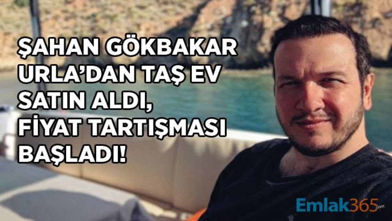 Şahan Gökbakar Taş Ev Satın Aldı!