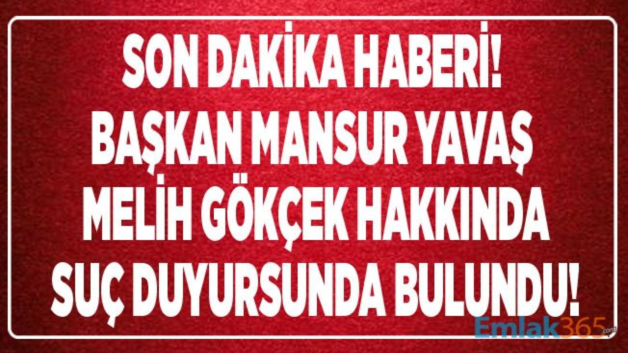 Son Dakika! Ankara Büyükşehir Belediye Başkanı Başkan Mansur Yavaş Melih Gökçek Hakkında Suç Duyurusunda Bulundu