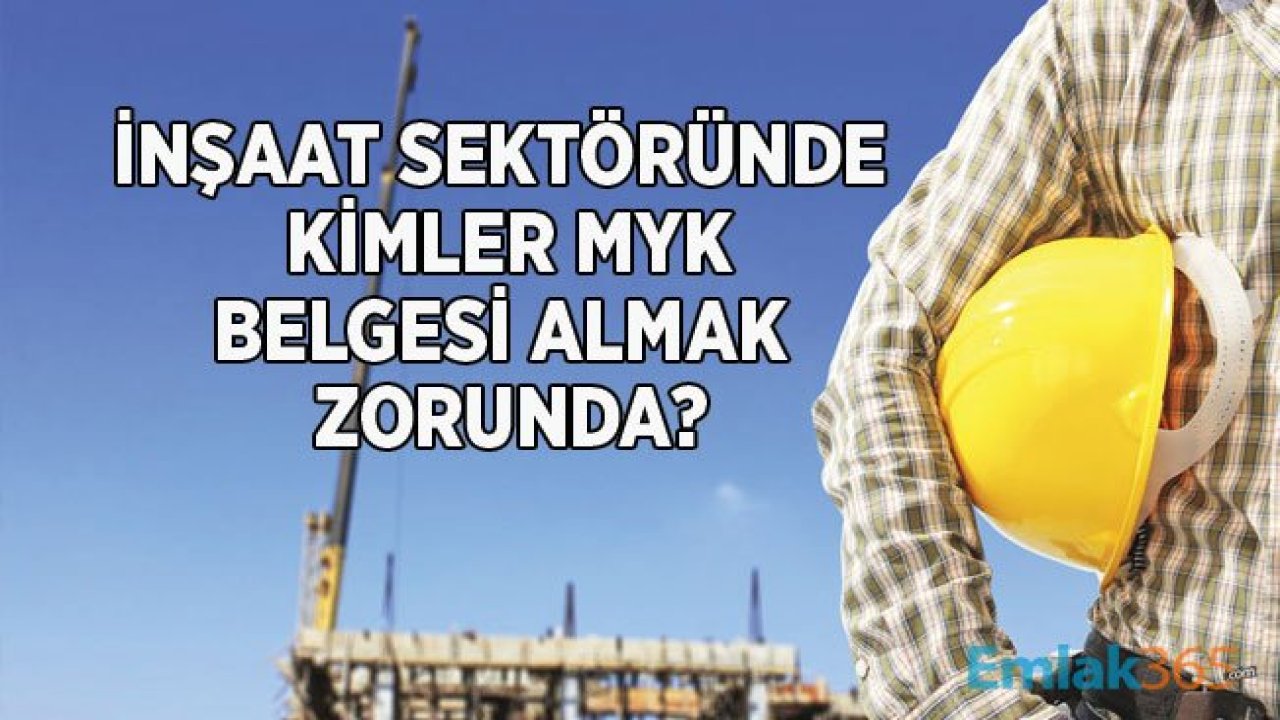 İnşaat Sektöründe Mesleki Yeterlilik Ustalık Belgesi Zorunlu Olan Meslekler Hangileri?