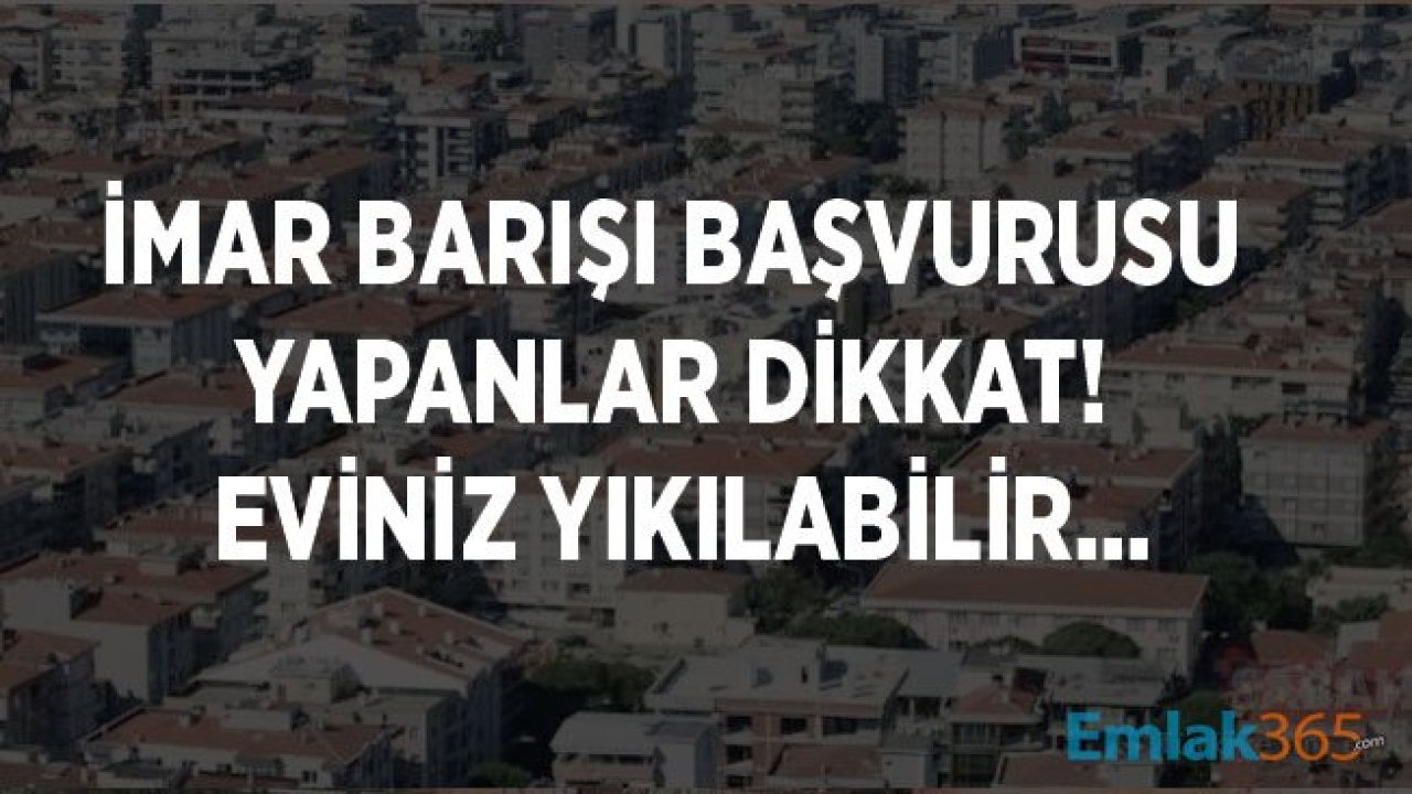 İmar Barışı ile Yapı Kayıt Belgesi Alan Binalar, Apartmanlar ve Evler Yıkılacak Mı?