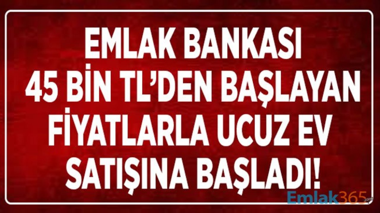 Ev Sahibi Olmak, Konut Almak İsteyenlere Emlak Katılım Bankası Ucuz Ev Müjdesi Geldi!